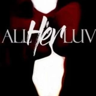All Her Luv